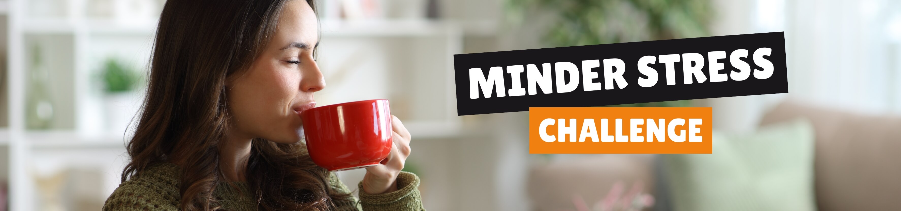 Meld je aan voor de 'Minder Stress challenge'. Doe ook mee! 