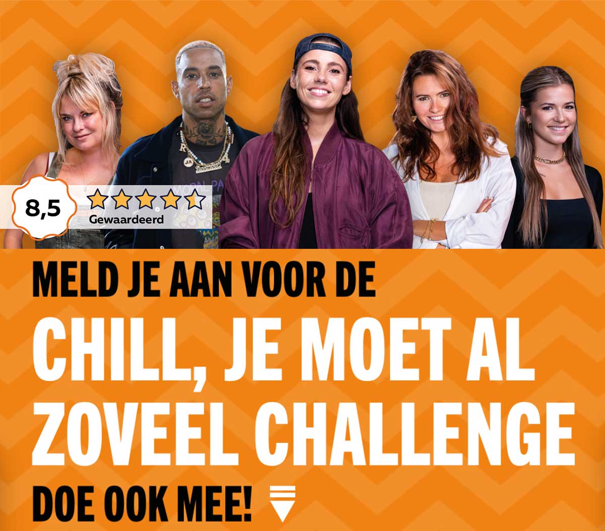 Meld je aan voor de 'Chill, je moet al zoveel challenge'. Doe ook mee! 
